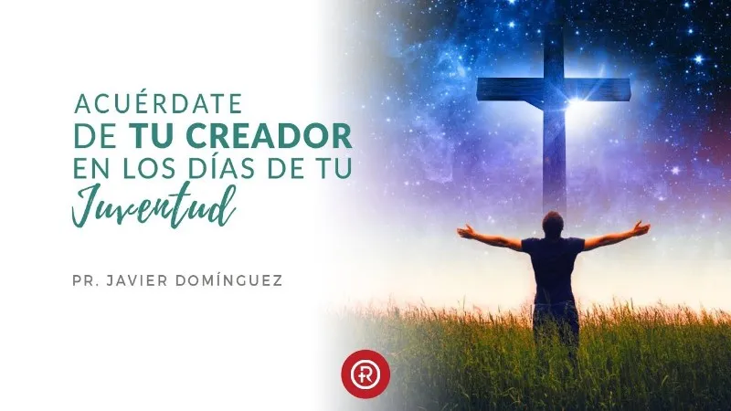 acuerdate-joven-de-tu-creador