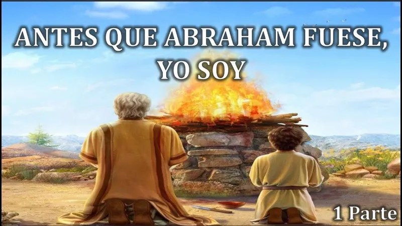 antes-que-abraham-fuese-yo-soy