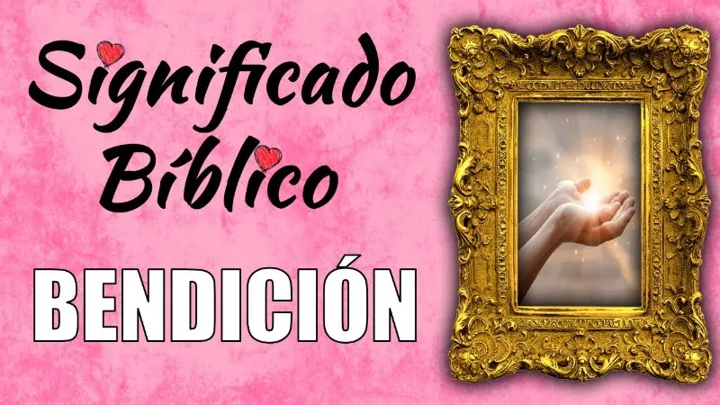 bendicion-significado-biblico