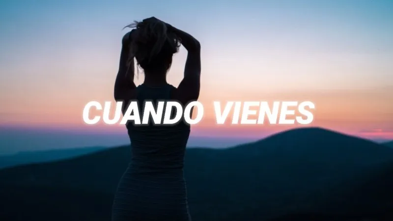 cuando-vienes