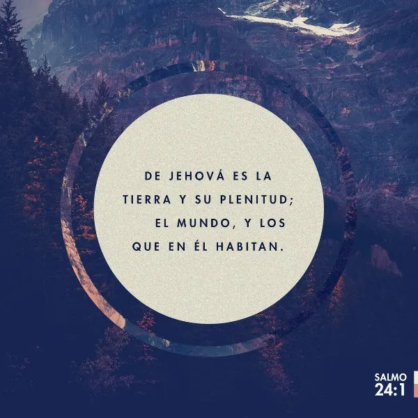 de-jehova-es-la-tierra-y-su-plenitud