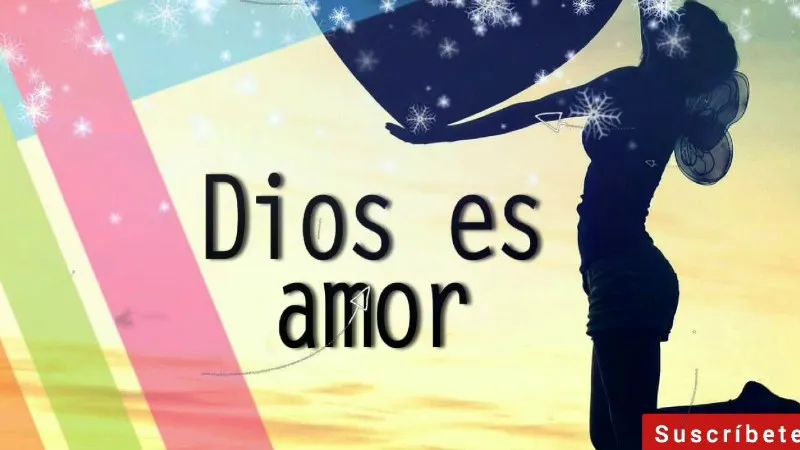 dios-es-amor-la-biblia-lo-dice