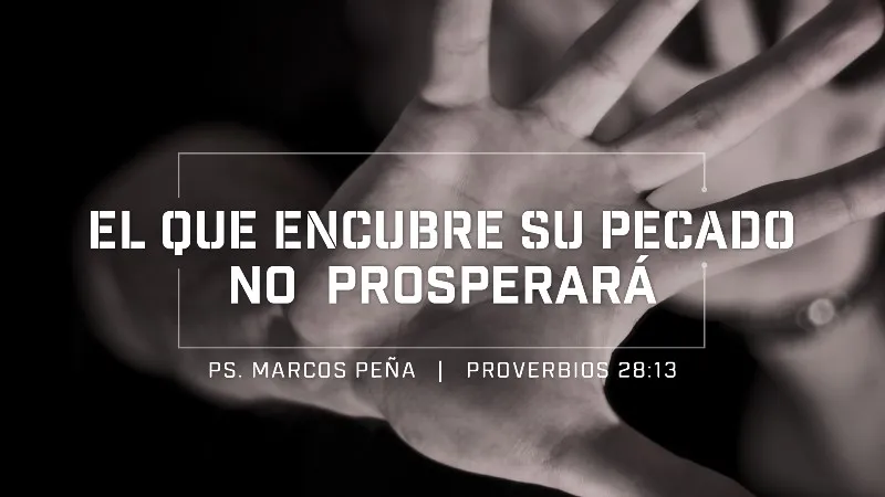 el-que-encubre-su-pecado-no-prosperara