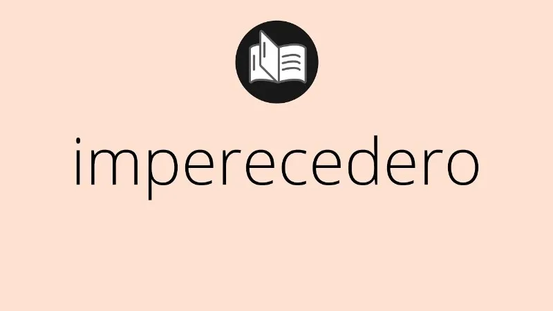imperecedero-significado