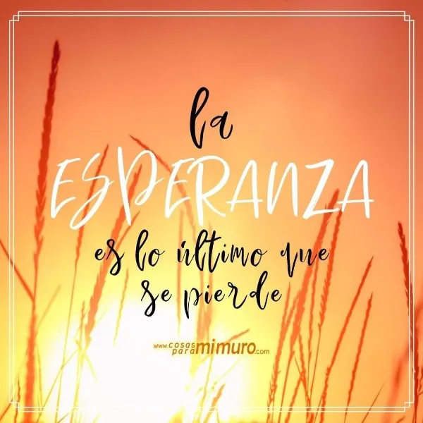 la-esperanza-es-lo-ultimo-que-se-pierde