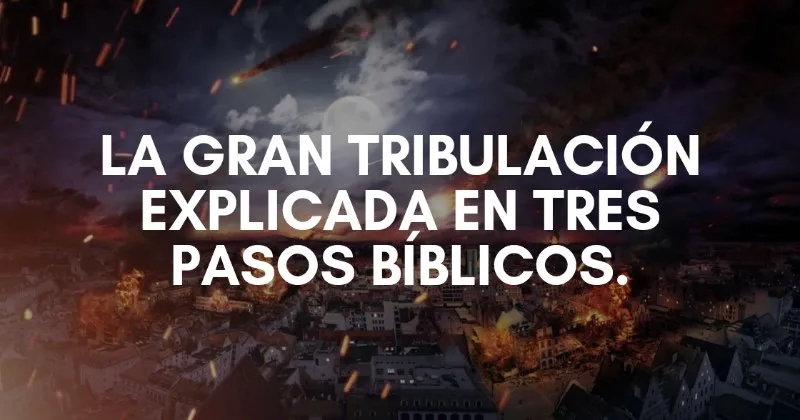 la-gran-tribulacion-biblia