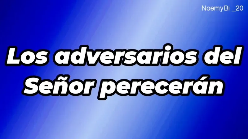 los-enemigos-del-senor-estan-cayendo