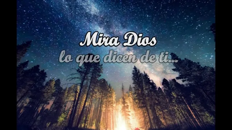 mira-dios-lo-que-dicen-de-ti