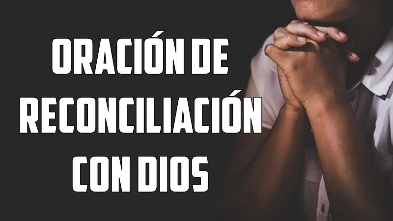 oracion-de-reconciliacion-con-dios