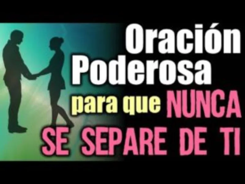 oracion-para-que-no-se-separe-de-mi