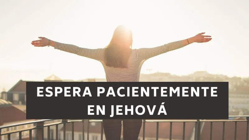 pacientemente-espere-en-jehova