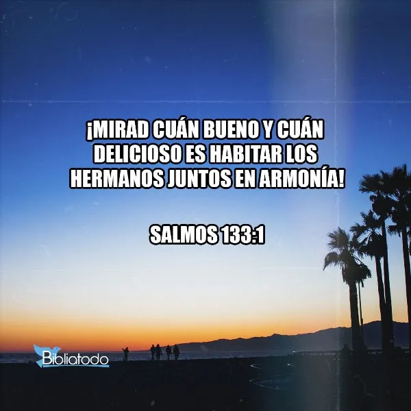 que-bueno-es-habitar-los-hermanos-juntos-en-armonia