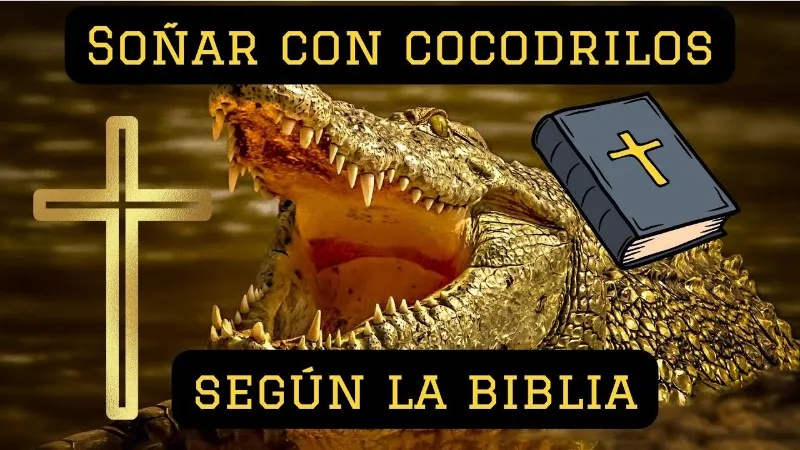 que-significa-sonar-con-cocodrilos-segun-la-biblia