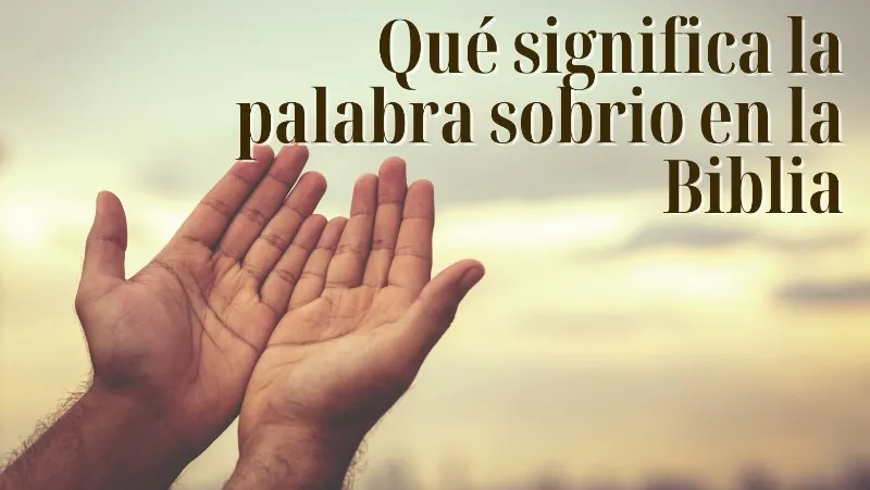 sobrio-significado-biblico