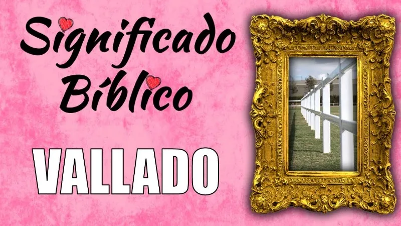 vallado-significado-biblico