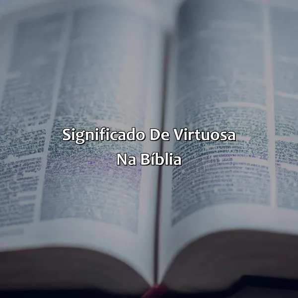 virtuosa-significado-biblico