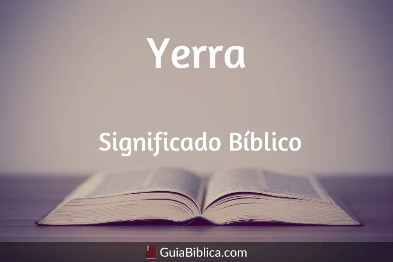 yerra-significado-biblico