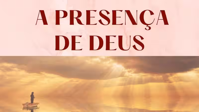 O Estudo Sobre a Presença de Deus: Uma Jornada de Fé e Transformação
