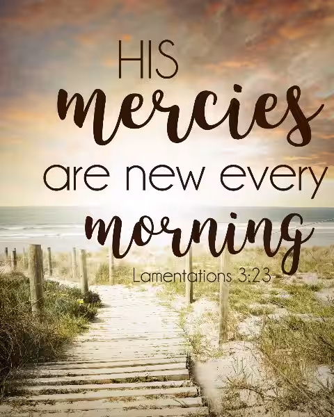 The Everlasting Mercy: �His Mercy is New Every Morning�