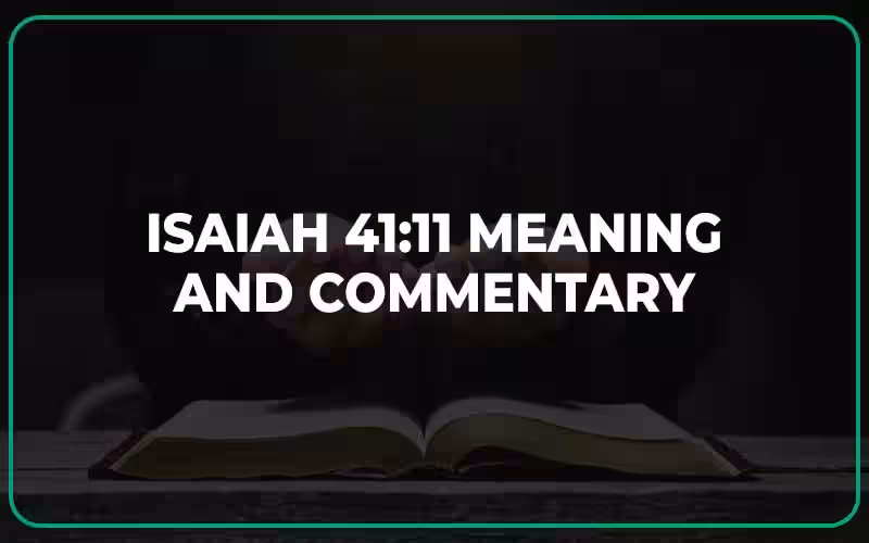 Unveiling the Promise: Understanding Isaiah 41:11
