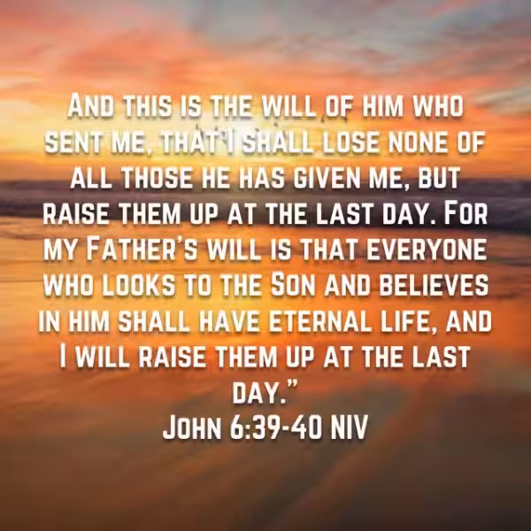 The Heart of Eternal Life: Understanding John 6:39-40