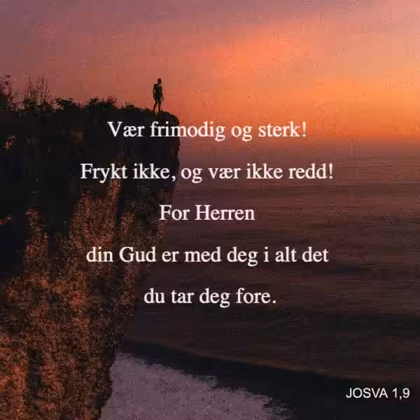 Josva 1:9: En Guds Befaling til Styrke og Mot
