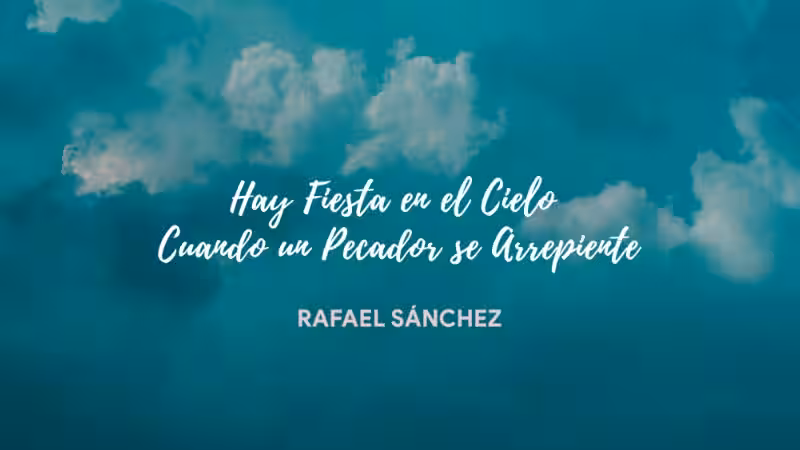 cuando-un-alma-se-arrepiente-hay-fiesta-en-los-cielos