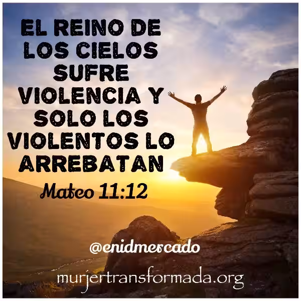 solo-los-valientes-arrebatan-el-reino-de-dios-predica